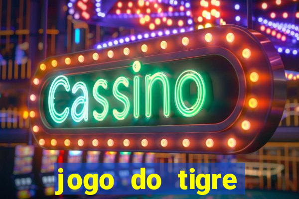 jogo do tigre rodada grátis