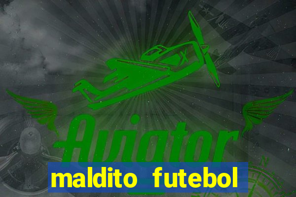 maldito futebol clube dublado download