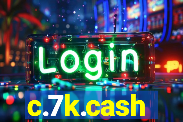 c.7k.cash