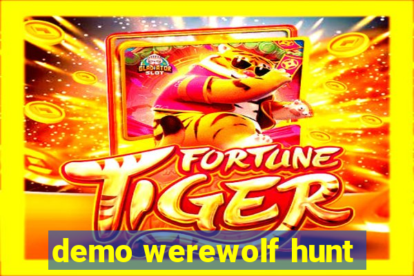 demo werewolf hunt