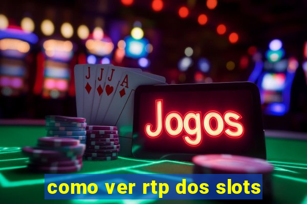 como ver rtp dos slots