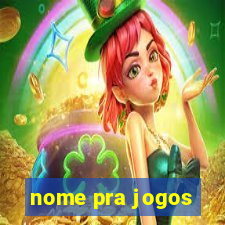 nome pra jogos