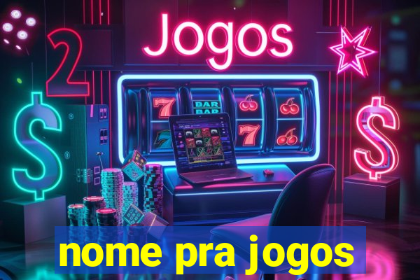 nome pra jogos