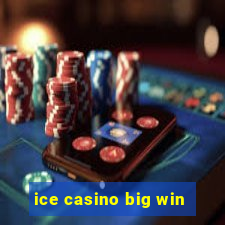 ice casino big win