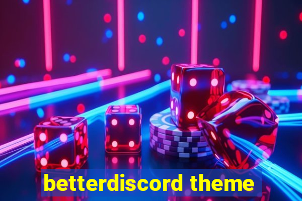 betterdiscord theme