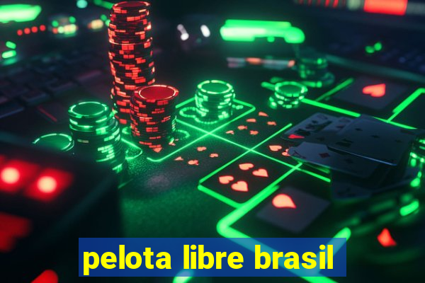 pelota libre brasil