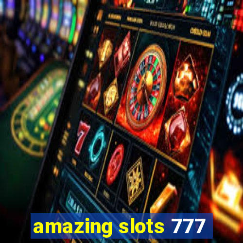 amazing slots 777