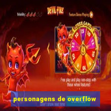 personagens de overflow