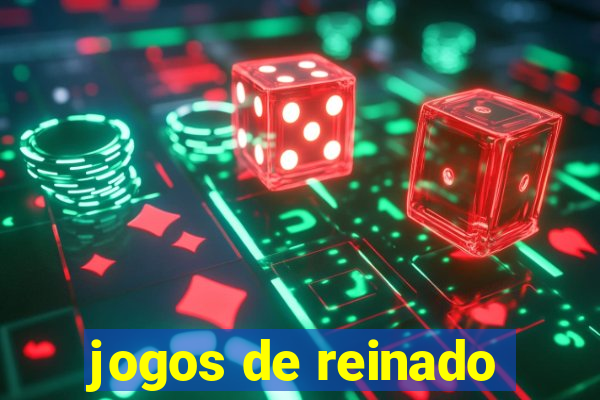 jogos de reinado