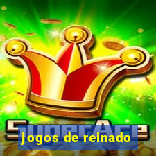 jogos de reinado