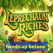 handicap betano