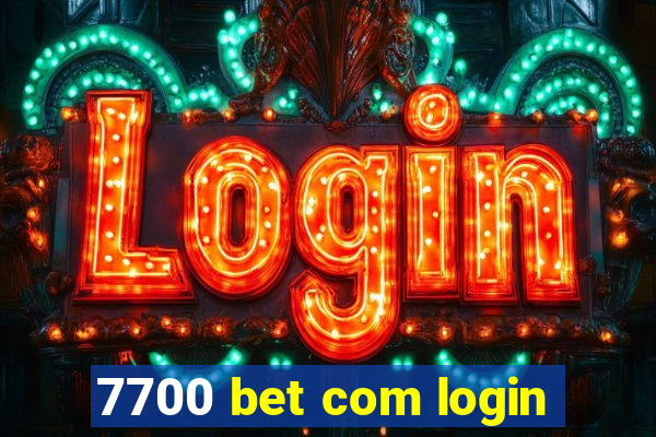 7700 bet com login