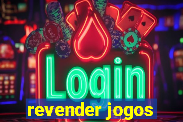 revender jogos