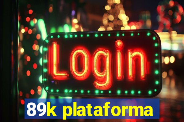 89k plataforma