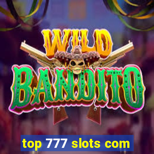 top 777 slots com