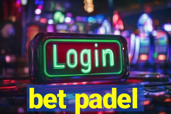 bet padel