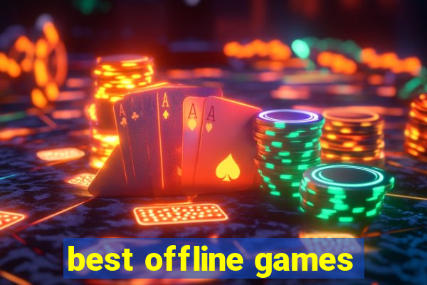 best offline games