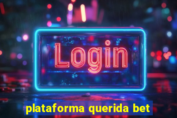 plataforma querida bet