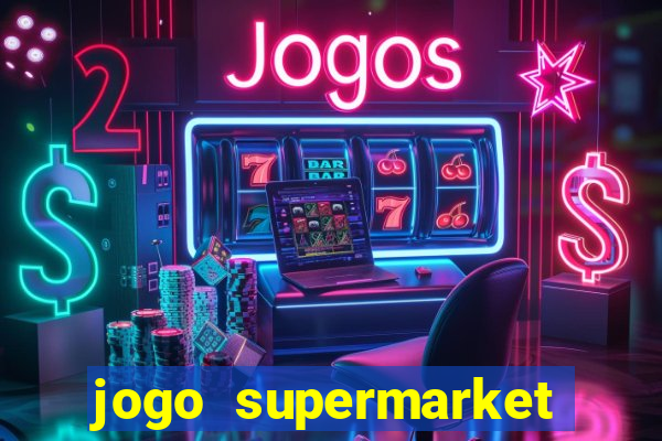 jogo supermarket spree demo