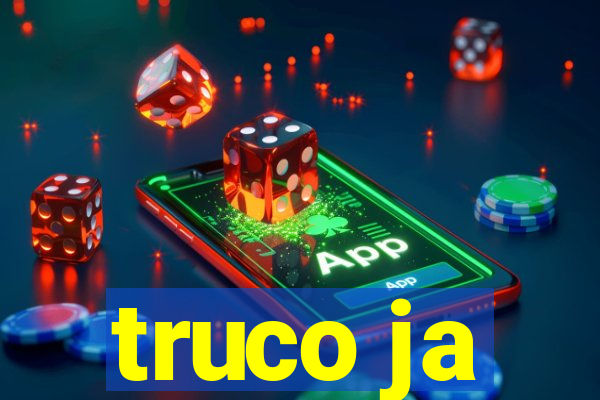 truco ja