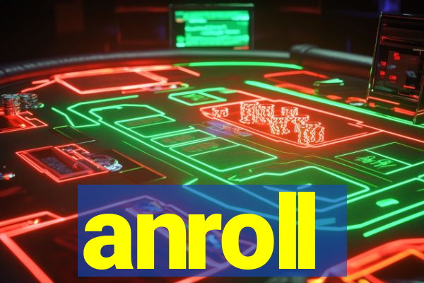 anroll