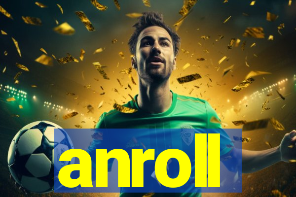 anroll