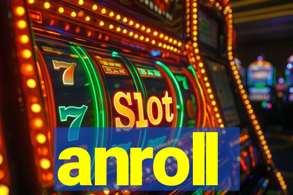 anroll