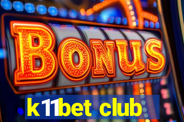 k11bet club