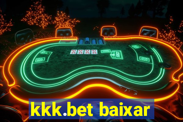 kkk.bet baixar