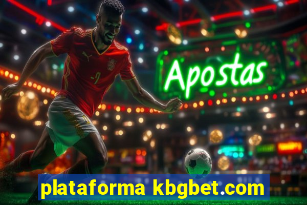 plataforma kbgbet.com