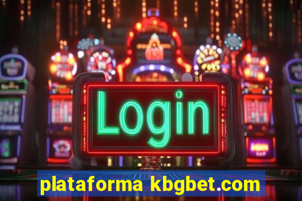 plataforma kbgbet.com