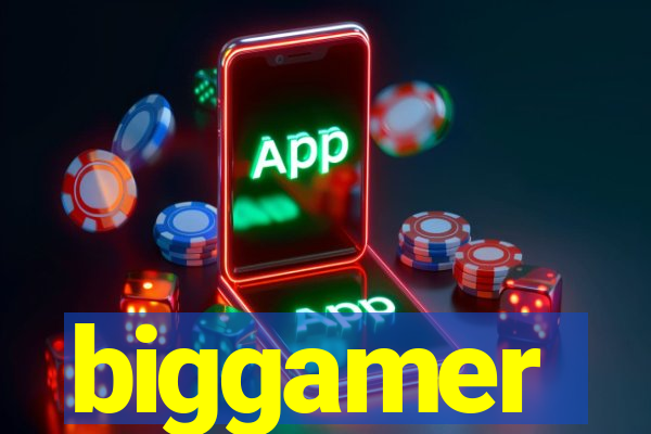 biggamer