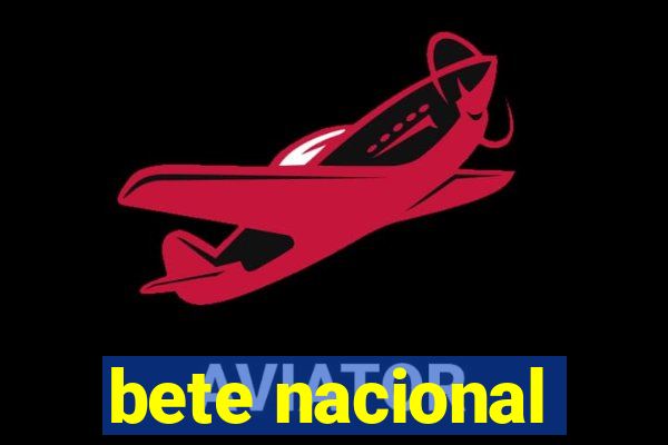 bete nacional