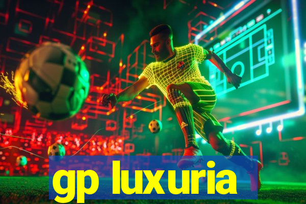 gp luxuria