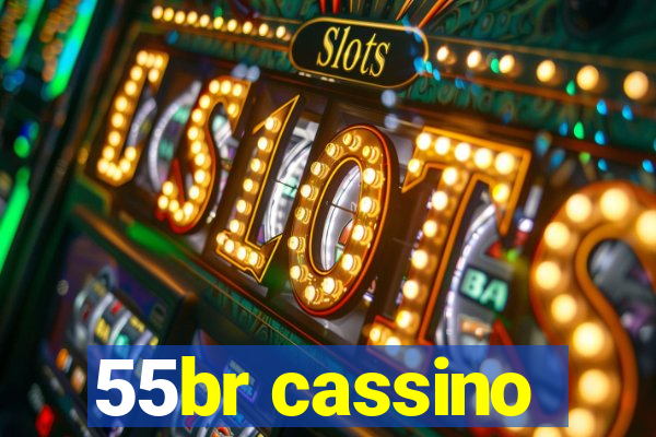 55br cassino