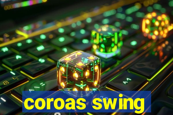 coroas swing