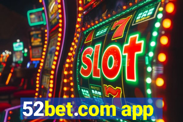 52bet.com app