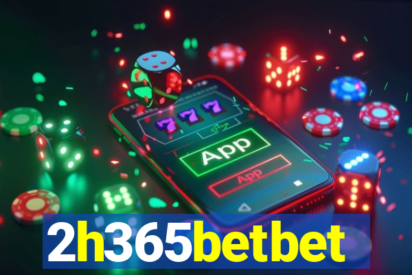 2h365betbet