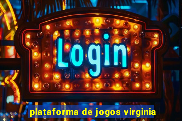 plataforma de jogos virginia