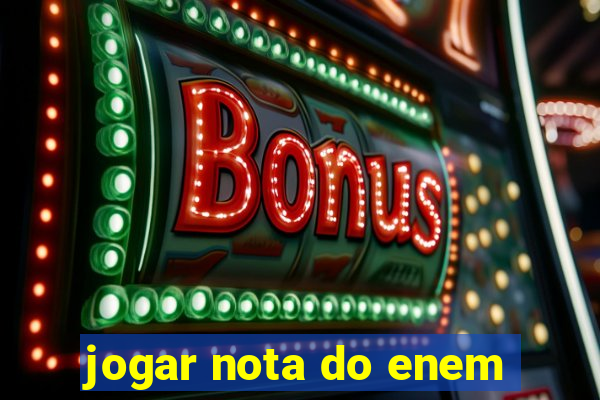 jogar nota do enem