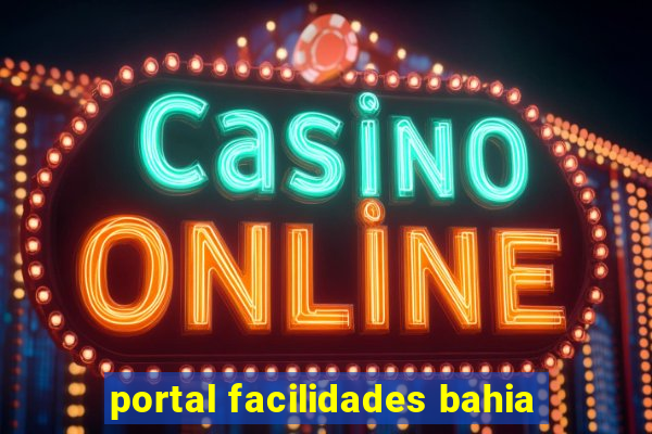 portal facilidades bahia