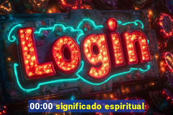 00:00 significado espiritual