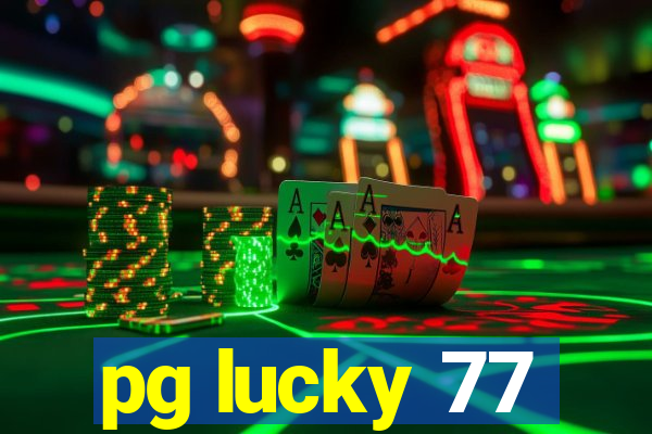 pg lucky 77