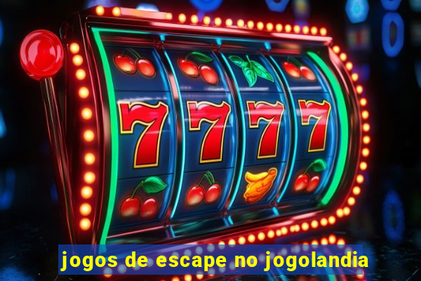 jogos de escape no jogolandia