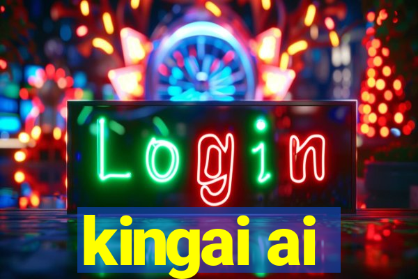 kingai ai