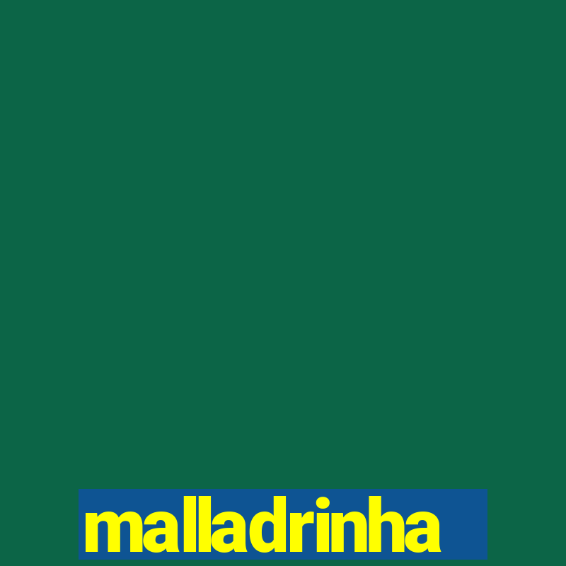 malladrinha