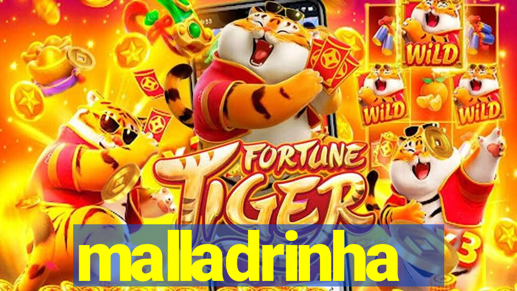 malladrinha