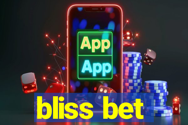 bliss bet