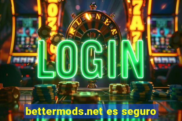 bettermods.net es seguro