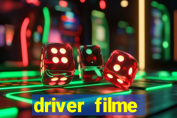 driver filme completo dublado